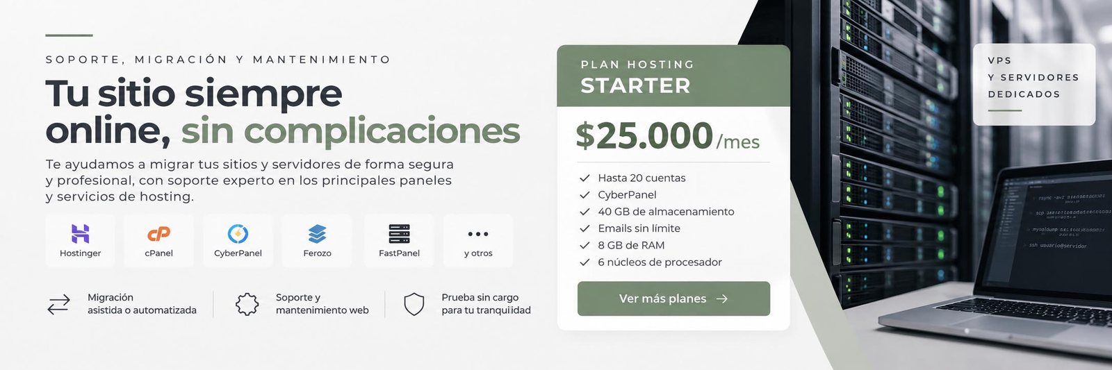 Soporte, migración y mantenimiento web: Plan hosting Starter con CyberPanel, 8 GB de RAM y 6 núcleos